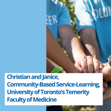 Christian and Janice,  Community-Based Service-Learning,  University of Toronto’s Temerity Faculty of Medicine.